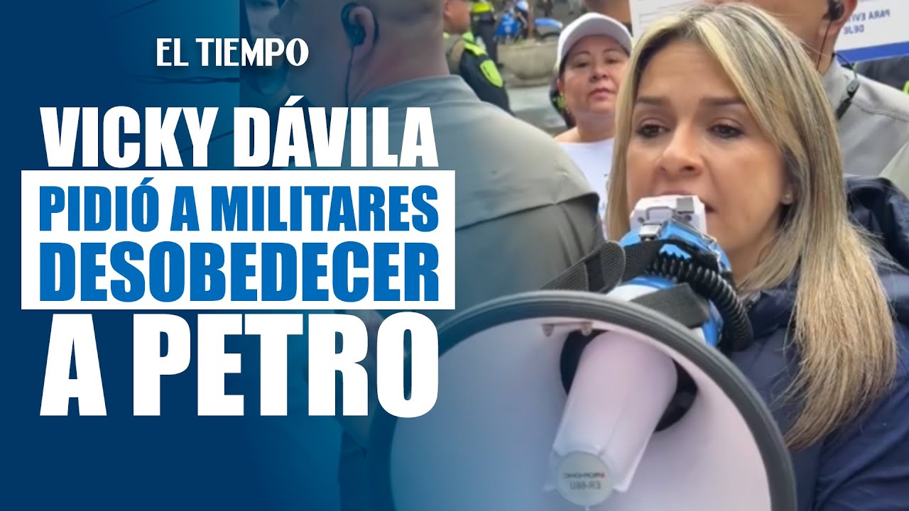 Vicky Dávila llama a militares y policías a desobedecer a Petro